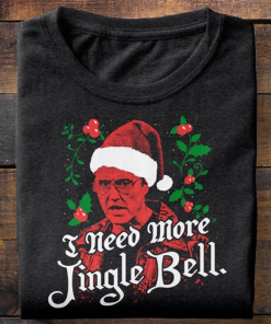 Need More Jingle Bell Christmas T Shirt