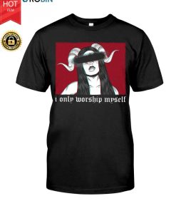 Satan Girl I Only Worship Myself T Shirt