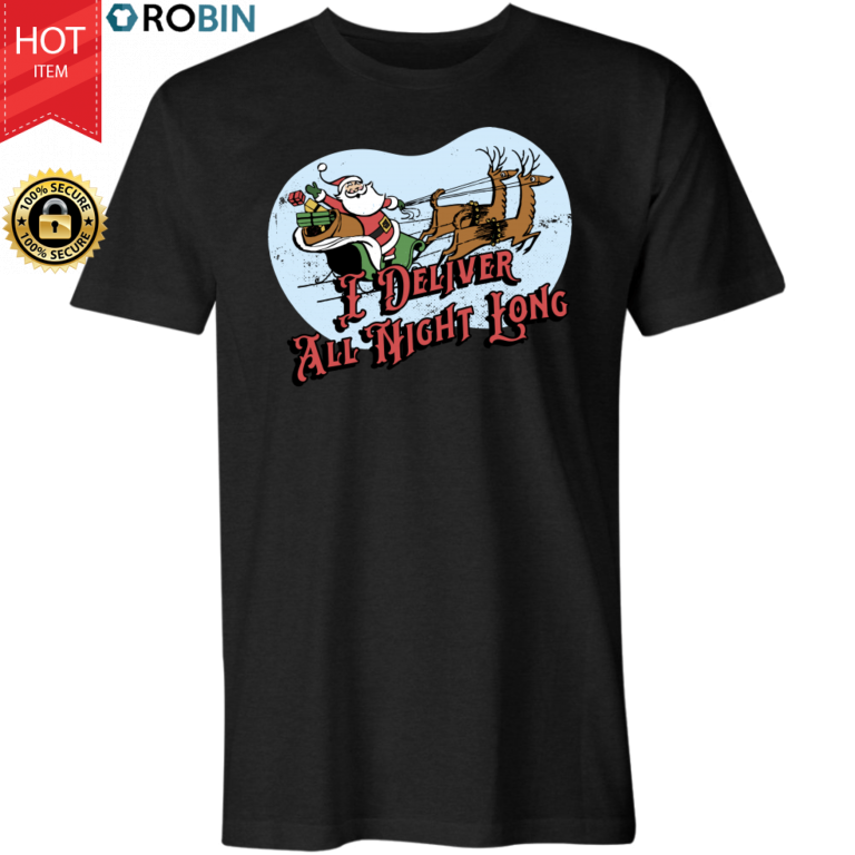 I Deliver All Night Long T Shirt and Hoodie