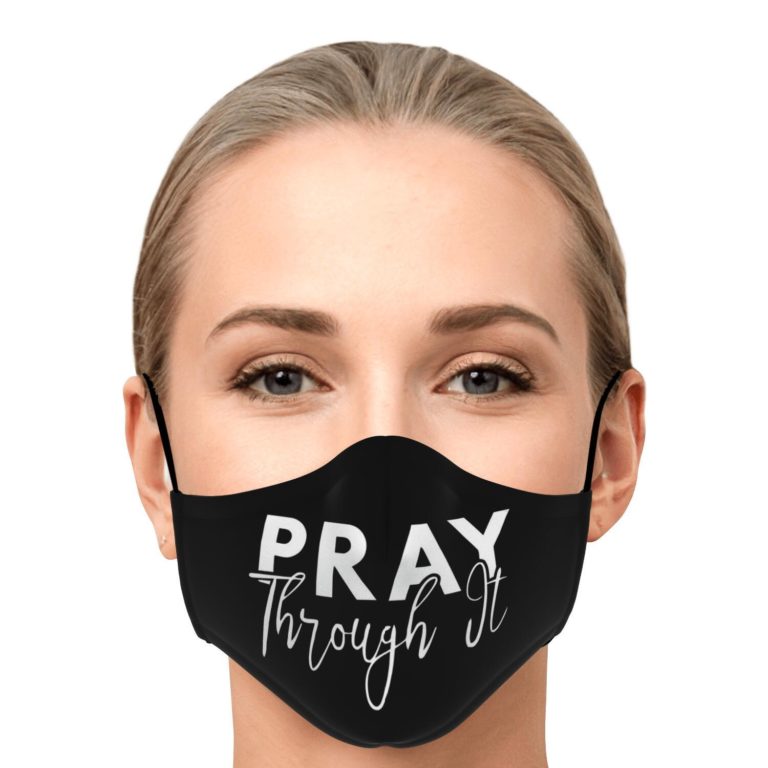 Pray Through It Face Mask With PM2.5 Filter