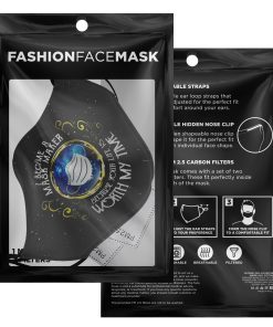 I Became A Mask Maker Because Your Life Is Worth My Time Face Mask With PM2.5 Filter
