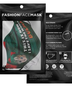 This Is How I Save The World Bulma Face Mask With PM2.5 Filters