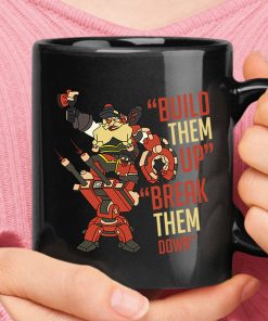 Build Them Up Break Them Down Torbjorn Overwatch Mug Build Them Up Break Them Down Torbjorn Overwatch Mug