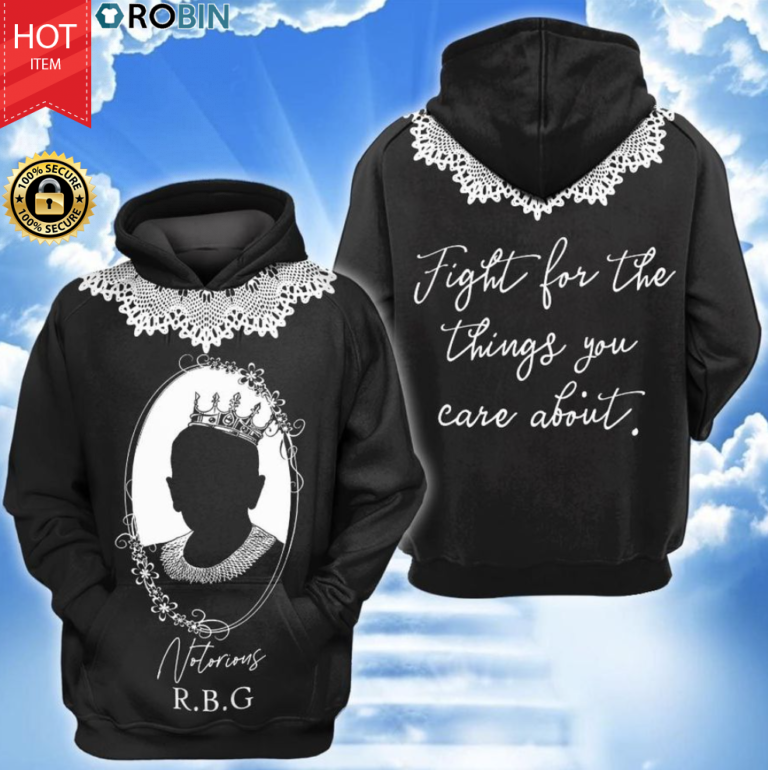 RBG Fight For The Things You Care About All Over Print Hoodie, Zip Hoodie
