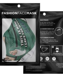 This Is How I Save The World Sleepy Face Mask With PM2.5 Filters