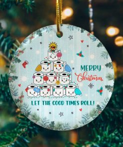 Merry Christmas Let the Good Times Roll Toilet Paper Christmas Ceramic Ornament