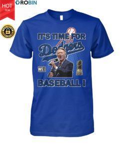 It's Time For Dodger Baseball 2020 World Series Champions T Shirt