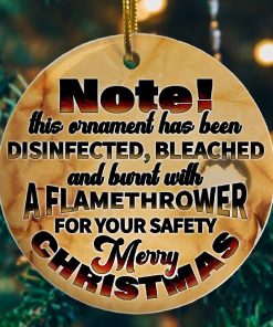 Ornament Has Been Disinfected Bleached And Burnt Christmas Ceramic Ornament