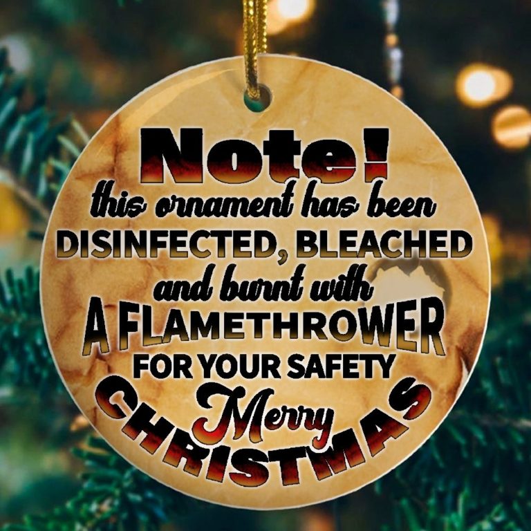Ornament Has Been Disinfected Bleached And Burnt Christmas Ceramic Ornament