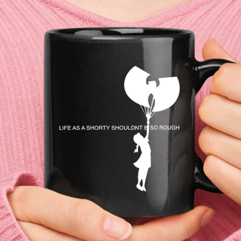 Life As A Shorty Shouldn't Be So Rough Wu-Tang Clan Mug