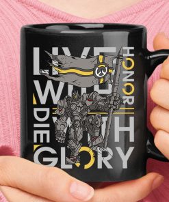 Live With Honor Die With Glory Reinhardt Overwatch Mug