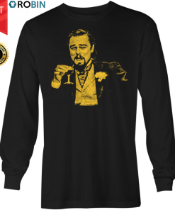 Leonardo DiCaprio Django Reaction Meme – Long Sleeve T-Shirt T Shirt and Hoodie Leonardo DiCaprio Django Reaction Meme – Long Sleeve T-Shirt T Shirt and Hoodie