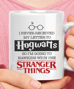 Never Received My Letter To Hogwarts Hawkins With Stranger Things Mug