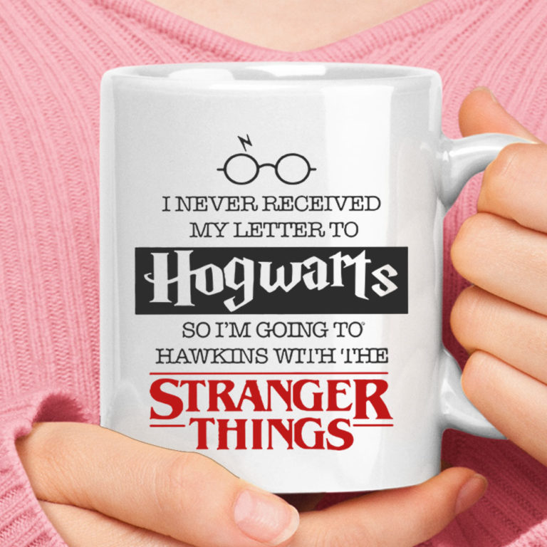 Never Received My Letter To Hogwarts Hawkins With Stranger Things Mug
