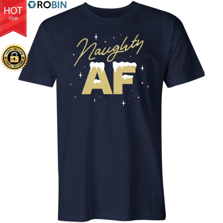 Naughty AF T Shirt and Hoodie