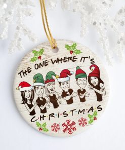 The One Where It?s Christmas Friends Santa Christmas Ceramic Ornament