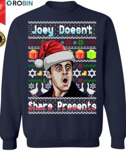 Joey Doesn’t Share Presents Christmas Sweater Joey Doesn’t Share Presents Christmas Sweater