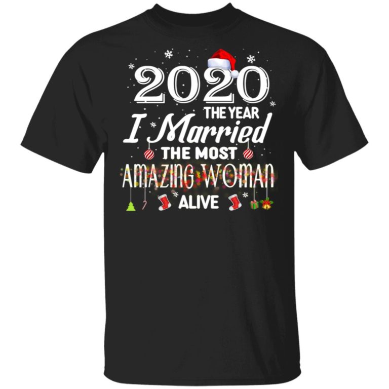 2020 The Year I Married The Most Amazing Woman Alive Xmas