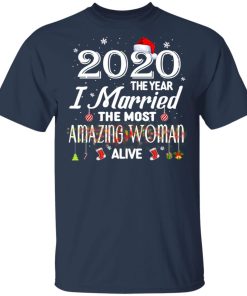 2020 The Year I Married The Most Amazing Woman Alive Xmas