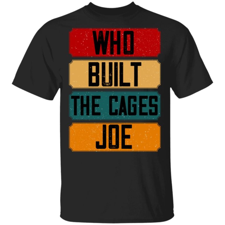 Who Built The Cages Joe Vintage T-Shirt