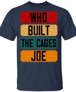 Who Built The Cages Joe Vintage T-Shirt