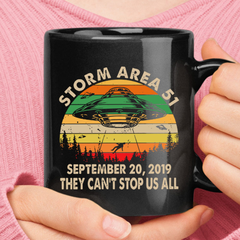 September 20 2019 Storm Area 51 They Can't Stop All Of Us Mug