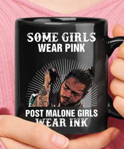 Some Girls Wear Pink Post Malone Girls Wear Ink Mug