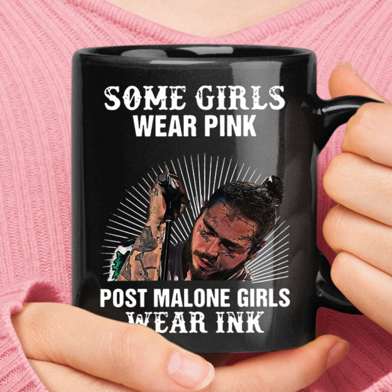 Some Girls Wear Pink Post Malone Girls Wear Ink Mug