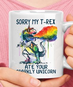 Sorry My T-Rex Ate Your Sparky Unicorn Rainbow Breath Dinosaur Mug