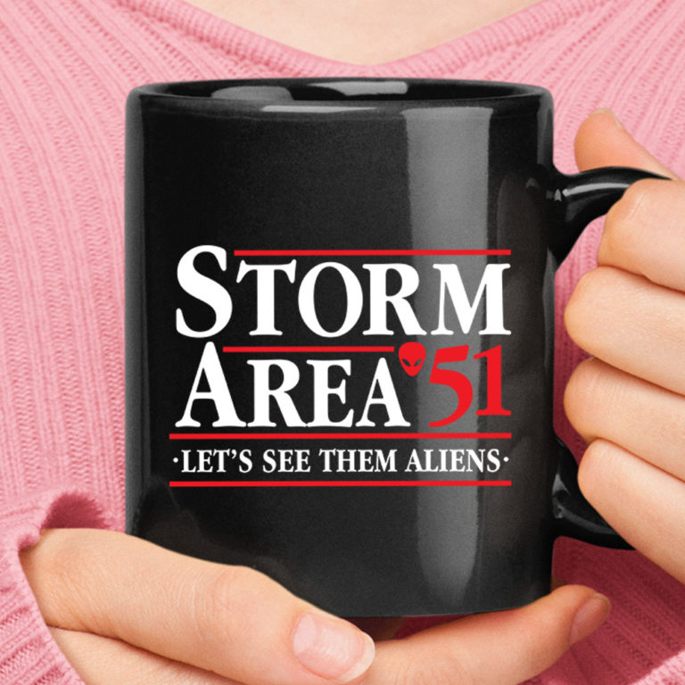 Storm Area 51 Let's See Them Aliens Mug