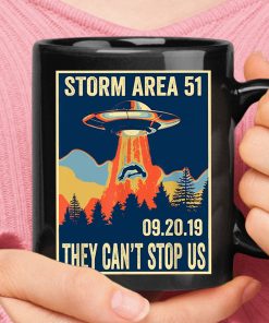 Storm Area 51 They Can't Stop All Of Us 9.20.2019 Poster Mug