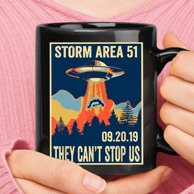 Storm Area 51 They Can't Stop All Of Us 9.20.2019 Poster Mug
