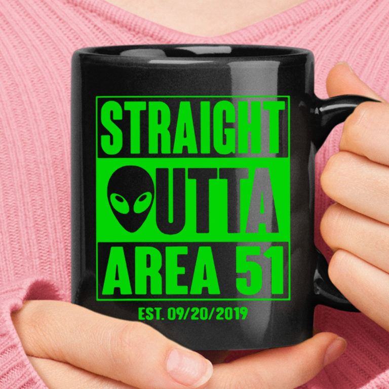Straight Outta Area 51 Est. 9/20/2019 Mug