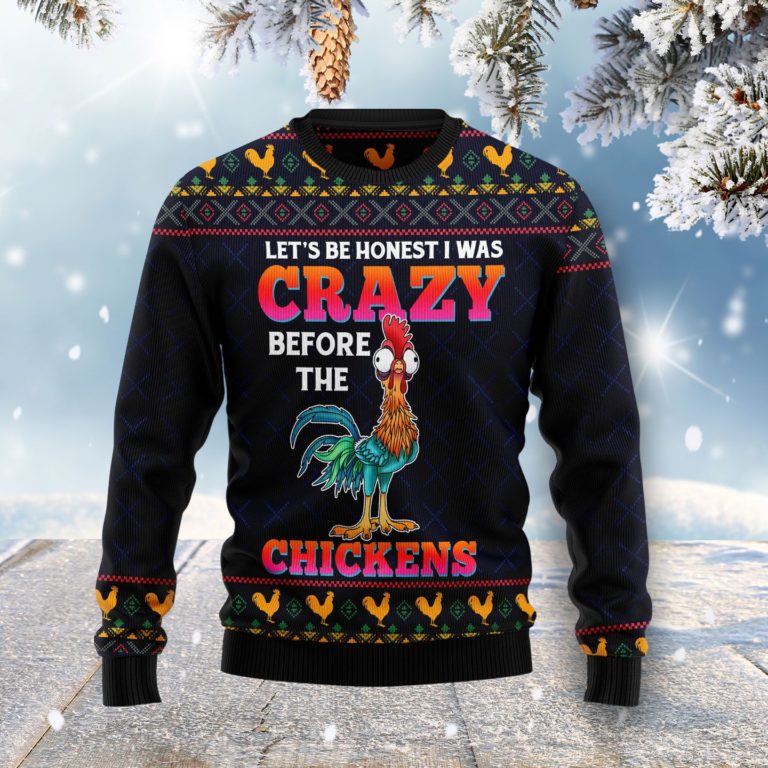 Let’s Be Honest I Was Crazy Before The Chickens Christmas Wool Sweater