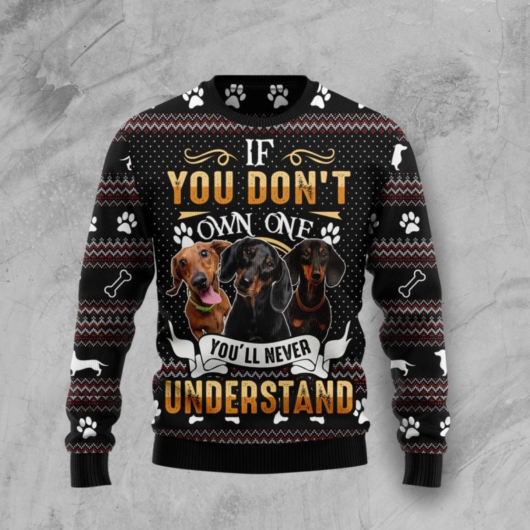 If You Don’t Own One You’ll Never Understand Dachshund Christmas Wool Sweater