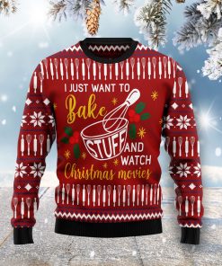 I Just Want to Bake Stuff And watch Christmas Movies Christmas Wool Sweater
