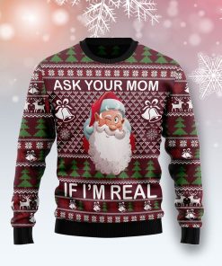 Ask Your Mom If I Am Real Christmas Wool Sweater