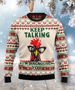 Keep Talking I’m Diagnosing You Chicken Christmas Wool Sweater