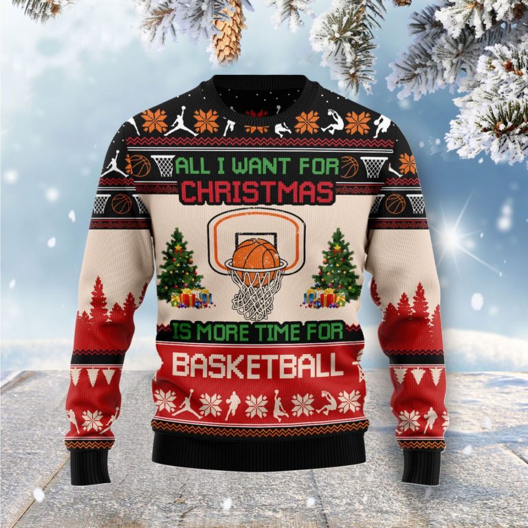 All I Want For Christmas Is More Time For Basketball Christmas Wool Sweater