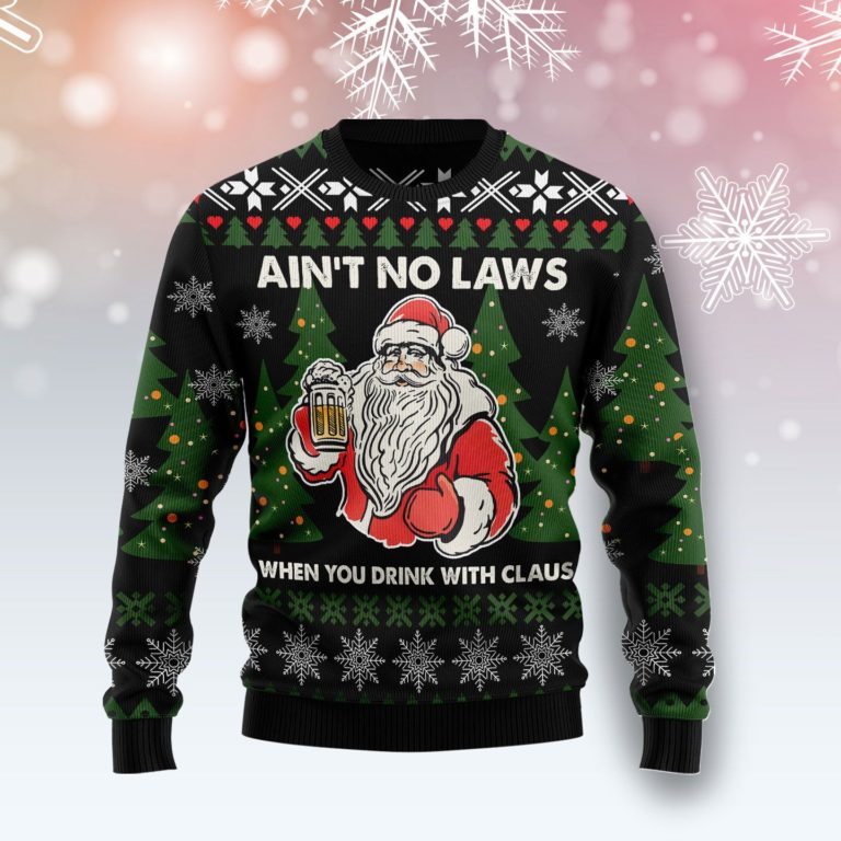 Ain?t No Laws When You Drink With Claus Christmas Wool Sweater