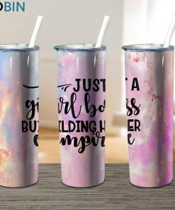 Just A Girl Boss Building Her Empire 17oz Tumbler Just A Girl Boss Building Her Empire 17oz Tumbler