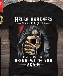 Hello Darkness My Old Friend T Shirt