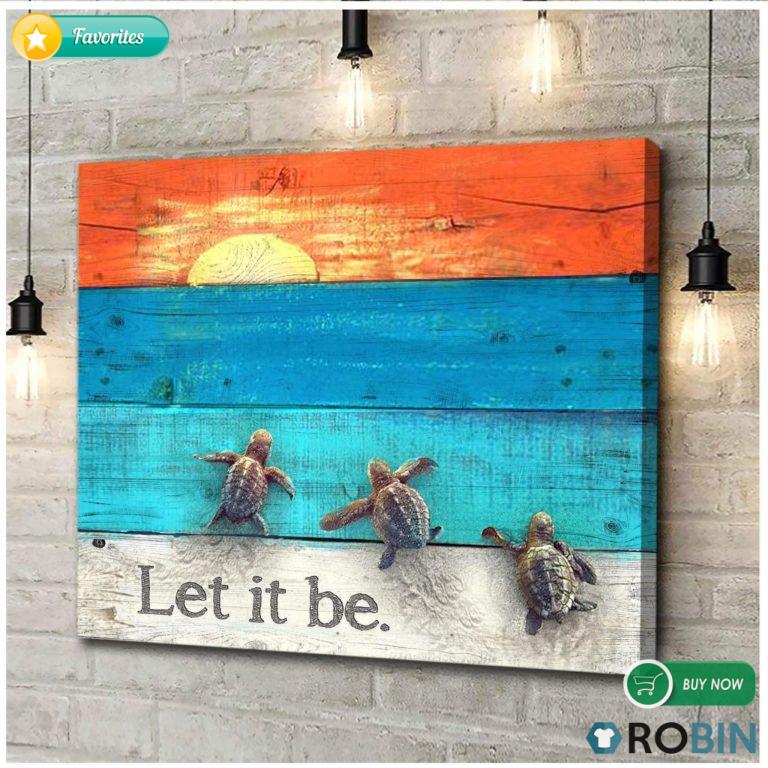 Let It Be Turtle Poster And Canvas