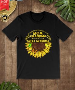 Sunflower My Greatest Blessings Call Me Mom Grandma And Great Grandma T Shirt