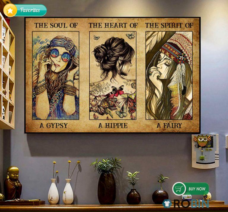 The Soul Of A Gypsy The Heart Of A Hippie The Spirit Of A Fairy Poster And Canvas