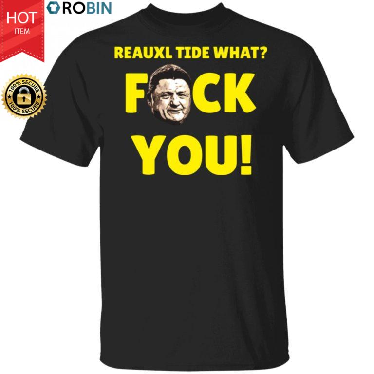 Reauxl Tide What Fuck You Shirt