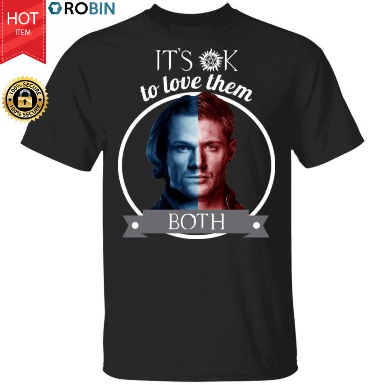 Supernatural Dean Winchester It’s Ok To Love Them Both Shirt