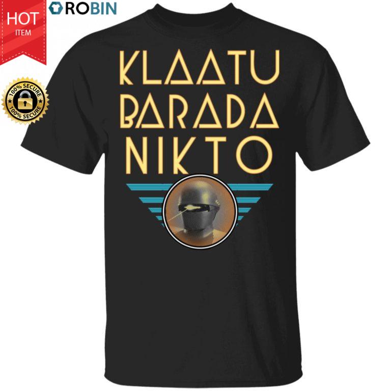 Klaatu Barada Nikto T-Shirt