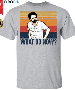 Charlie Kelly What Do Now Shirt