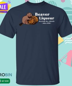 Beaver Liquors Wetting The Whistle Since 1926 T Shirt